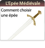 Comment choisir une Epée médiévale